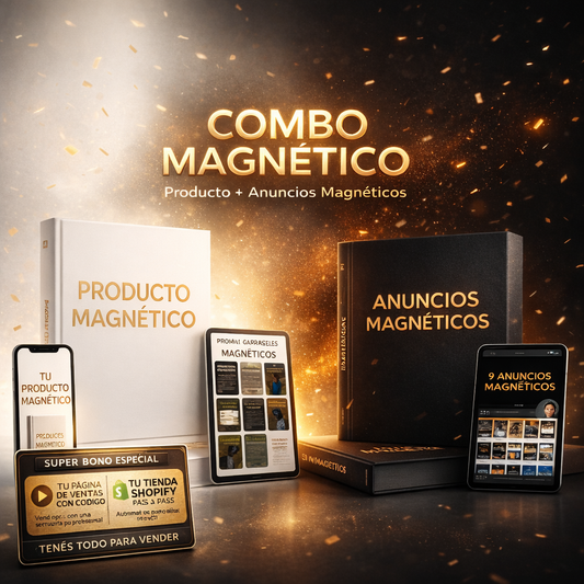 COMBO MAGNÉTICO: TU PRODUCTO + ANUNCIOS MAGNÉTICOS + COMUNIDAD + SHOPIFY